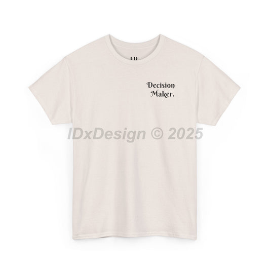Decision Maker Tee